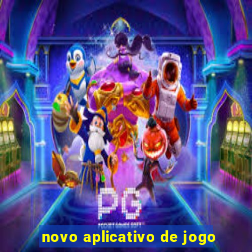 novo aplicativo de jogo